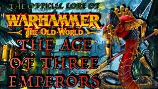 Warhammer The Old World: Age Of Three Emperors | Warhammer Fantasy Lore