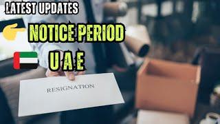 Latest UAE's Notice Period Rules #awareness #UAE #noticeperiod