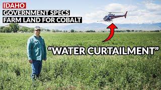 IDAHO | Government Specs Farm Land in "Water Curtailment" area for Cobalt.