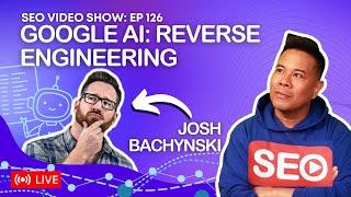 Josh Bachynski  Reverse Engineers Google AI