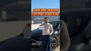 Elektrikli Araba Alırken Buna Dikkat Et ️