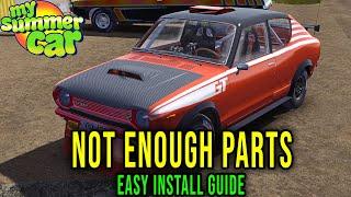 NOT ENOUGH PARTS (NEW CAR PARTS) - HOW TO DOWNLOAD AND INSTALL CORRECTLY - My Summer Car