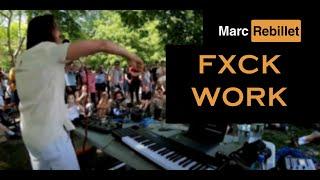 Marc Rebillet ft. Quist Strings - FXCK WORK