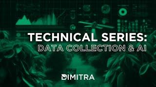 Dimitra Technical Series: Data Collection & AI