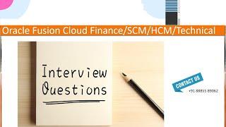 Oracle Fusion Cloud SCM & Finance Interview  Questions (Whats app +91 88855 89062 for Placements)