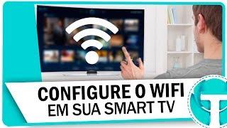 Como conectar a Smart TV na rede Wi-Fi