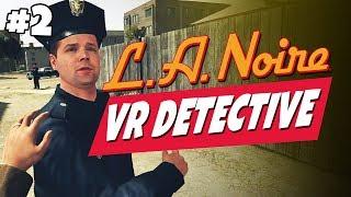 L.A. Noire VR - Case Files - Virtual Detective #2