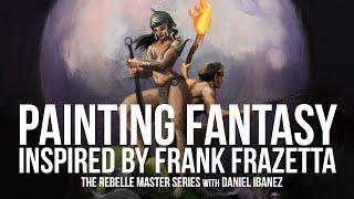 Rebelle Master Series: Painting Fantasy Like Frank Frazetta