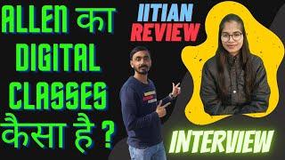 Allen Digital Classes Review | For JEE & NEET | Interview @HarshitaSingh.iitjee What's Reality