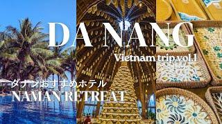 [Vietnam Travel] Da Nang Recommended 5-star Resort Hotel / Naman Retreat / DaNang vol.1