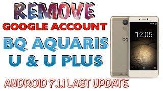 BQ AQUARIS U & U Plus ANDROID 7.1.1 REMOVE FRP BQ LAST UPDATE 2018