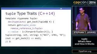 CppCon 2016: Stephan T. Lavavej “tuple＜＞: What's New and How it Works"