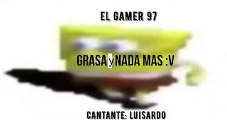 Grasa y nada mas :v/Luisardo