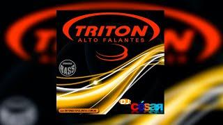 Triton Alto Falantes - Especial Bass - DJ CESAR