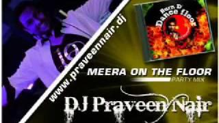 DJ PRAVEEN NAIR - MEERA ON THE FLOOR