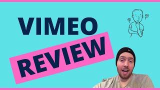 Vimeo Review - Should You Host Videos On Here?