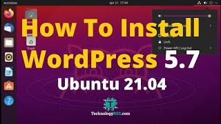 How To Install WordPress 5.7 On Ubuntu 21.04