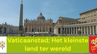 Ministaten - Vaticaanstad; Het kleinste land ter wereld