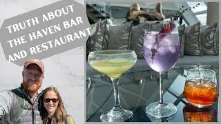 What to really know about NCL Haven Restaurant & Bar... Is it worth it?