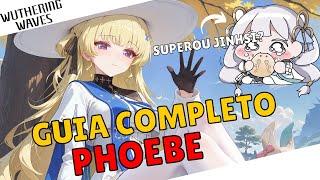 GUIA PHOEBE 100% COMPLETO - HABILIDADES, ARMAS, ECOS, ROTAÇÕES E + - WUTHERING WAVES