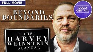 Beyond Boundaries (2018) | Harvey Weinstein Scandal Documentary