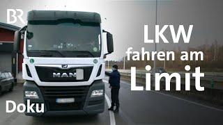 Truckerinnen und Trucker am Limit: LKW fahren bei schlechten Arbeitsbedingungen | Doku | BR Story