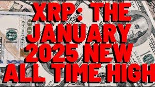 XRP: THE JANUARY 2025 NEW ALL TIME HIGH