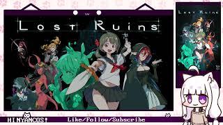 Lost Ruins - Preview with Nyanco Channel