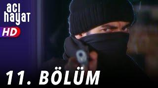 Acı Hayat 11.Bölüm Full HD