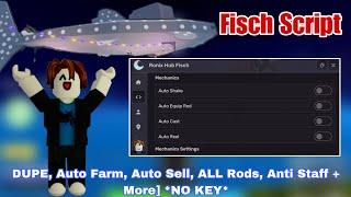 Fisch  Script Gui [DUPE, Auto Farm, Auto Sell, ALL Rods, Anti Staff + More] *NO KEY*