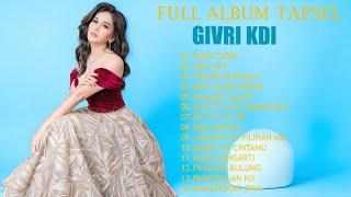 Full Album Tapsel Givri Kdi