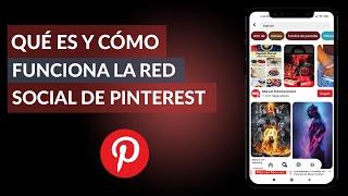 ¿Qué es y Cómo Funciona Pinterest? ¿Para qué Sirve y Cómo usar esta red Social?