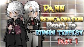 Damn Reincarnation React To Rimuru Tempest [AU] || Gacha Reaction || Part 1/3