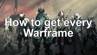 How to get every Warframe