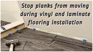 HOW TO KEEP FLOATING FLOORS FROM MOVING DURING LAMINATE AND VINYL PLANK INSTALLATION