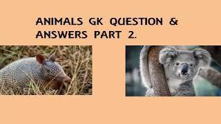 20  Interesting GK  | ANIMALS QUIZ - Animals Gk Questions & Answers - PART 2