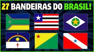 ADIVINHE O ESTADO PELA BANDEIRA!  27 BANDEIRAS DOS ESTADOS DO BRASIL!