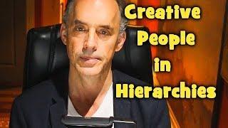 Jordan Peterson - Creative People in Hierarchies of Authority