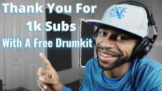 Thank You For 1K Subscribers And A Free Drumkit (SumnSumnSumn On The Kit Vol. 1)