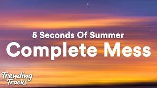 5 Seconds of Summer - Complete Mess (Lyrics)  | 1 Hour Sad Songs 2023