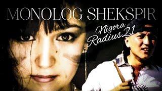 Radius 21 - Nigora feat Monolog / monolog shakespeare