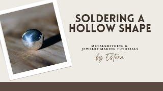 Soldering a Hollow Shape (preview) | Estona Tutorials