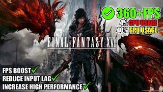 Final Fantasy XVI Best PC settings to boost fps and fix lag and performance issue !!!!