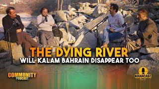 Challenges Around River: Kalam/Bahrin Community on the Brink of Disappearance