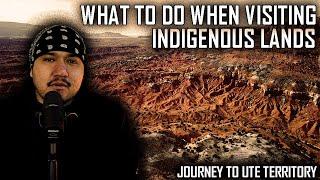 What to do when Visiting Indigenous Lands... || Journey to Ute Territory || Indigenous VLOG