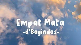 Empat Mata - d'Bagindas (Lirik Lagu)