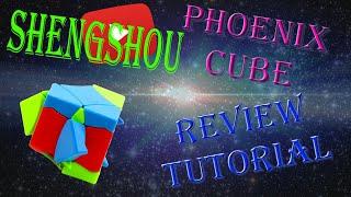 REVIEW+ TUTORIAL PHOENIX CUBE | SHENGSHOU