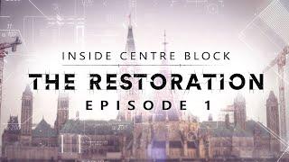 Inside Centre Block - The Restoration Part 1