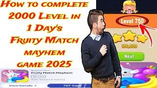 How to complete 2000 Level fruity Match mayhem game 2025