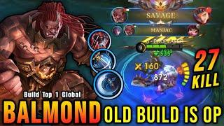 SAVAGE & MANIAC + 27 Kills!! This Balmond Old Build is OP!! - Build Top 1 Global Balmond ~ MLBB